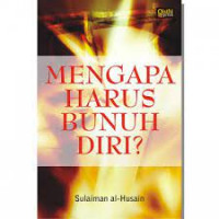 Image of Mengapa Harus Bunuh Diri ?