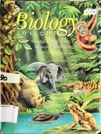 Image of Biology insight : Mengkaji Kehidupan Memupuk Keimanan