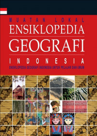 Image of Muatan Lokal Ensiklopedia geografi Indonesia Jilid 6