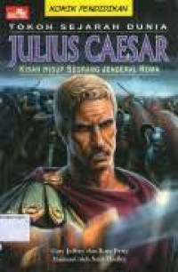 Image of Tokoh sejarah dunia, Julius Caesar: Kisah hidup seorang jenderal roma