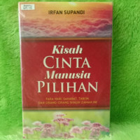 Image of Kisah cinta manusia pilihan: para nabi, sahabat, tabi'in dan orang-orang shalih zaman ini