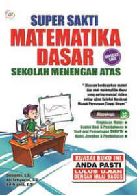 Image of Super sakti matematika dasar : sekolah menengah atas