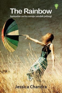Image of The rainbow; kumpulan cerita remaja seindah pelangi