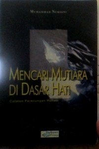 Image of Mencari Mutiara di Dasar Hati : Catatan Perenungan Ruhani