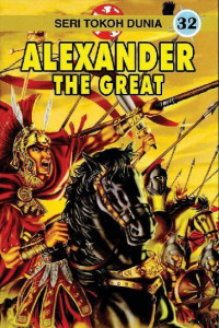 Image of Alexander The Great: Seri Tokoh Dunia 32