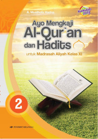 Image of Ayo mengkaji Al-Qur'an dan hadis untuk MA kelas XI