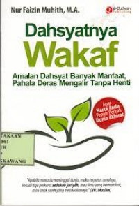 Image of Dahsyatnya Wakaf : Amalan Dahsyat Banyak Manfaat, Pahala Deras Mengalir Tanpa Henti