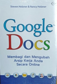Image of GOOGLE DOCS : Membagi dan Mengubah Arsip Kerja anda Secara Online