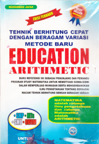 Image of Tehnik berhitung cepat dengan beragam variasi metode baru Education Arithmetic untuk SMP, MTs, SMA dan Umum