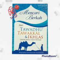Image of Mencari Berkah dari Tawadhu', Tawakkal dan Ikhlas untuk Semua Umat Manusia
