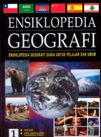Image of Ensiklopedia geografi: ensiklopedia geografi dunia untuk pelajar dan umum, Jilid 1