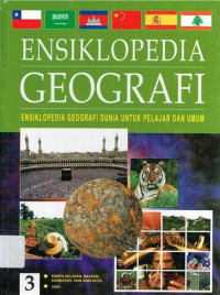 Image of Ensiklopedia geografi: ensiklopedia geografi dunia untuk pelajar dan umum, Jilid 3