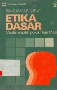 Image of Etika Dasar Masala Masalah pokok filsafat moral
