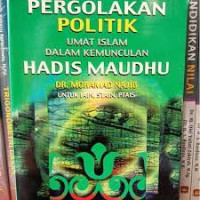 Image of Pergolakan Politik Umat Islam Dalam Kemunculan Hadist Maudhu