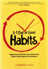 Image of Is it bad or good habits: bagaimana rutinitas dan kebiasaan dapat memengruhi kehidupan