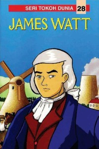 Image of James Watt: Seri Tokoh Dunia 28