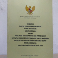Image of Ketetapan MPR RI Nomor I/MPR/2003 tentang peninjauan terhadap materi dan status hukum 
Ketetapan Majelis Permusyawaratan Rakyat Sementara dan ketetapan Majelis Permusyawaratan Rakyat Republik Indonesia tahun 1960 sampai dengan tahun 2002