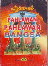 Image of Sejarah Pahlawan-Pahlawan Bangsa