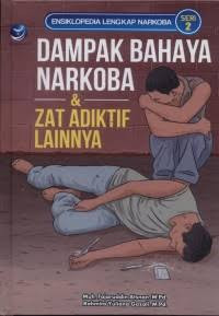 Image of Ensiklopedia lengkap narkoba ( seri 2 ) : dampak bahaya narkoba & zat adiktif lainnya