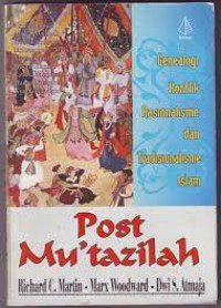 Image of Post Mu'tazilah  : Genealogi Konflik Rasionalisme ddan Tradisionalisme Islam