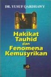 Image of Hakikat Tuhid dan Fenomena Kemusryikan