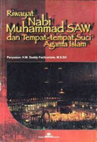 Image of Riwayat nabi Muhammad SAW dan tempat-tempat suci agama Islam