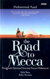 Image of The road to mecca: perjalanan spiritual seorang pencari kebenaran