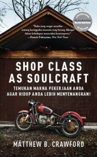 Image of Shop Class as Soulcraft: Temukan Makna Pekerjaan Anda agar hidup anda lebih menyenangkan!