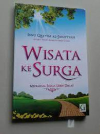 Image of Wisata Ke Surga : Mengenal surga lebih dekat
